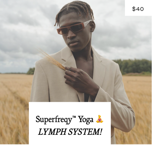 Superfreqy Yoga™ 🧘‍♀️ LYMPH SYSTEM!