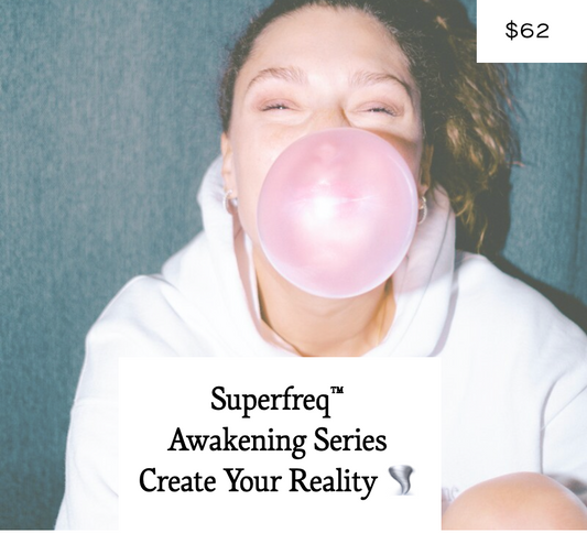 Superfreq™ Awakening Series Create Your Reality 🌪
