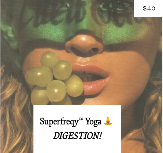 Superfreqy Yoga™ 🧘‍♀️ DIGESTION!
