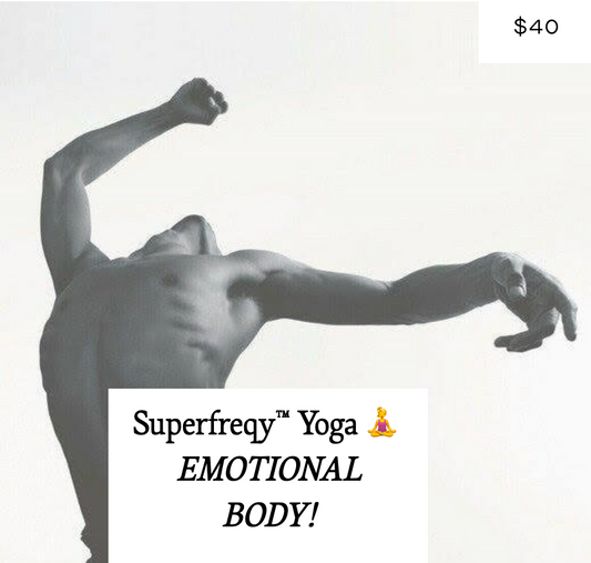 Superfreqy Yoga™ 🧘‍♀️ EMOTIONAL BODY!